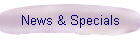 News & Specials